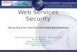 Web Services Security - Securing your Service Oriented Architecture - OWASP Talk
