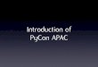 Introduction of PyCon APAC