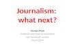 Journalism: What Next?