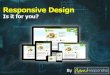 Responsive Design is it for you ?