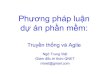 ScrumDay Vietnam 2013: Phương pháp luận phần mềm - Truyền thống và Agile - Ngô Trung Việt