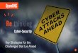 Rethinking Cyber-Security: 7 Key Strategies for the Challenges that Lie Ahead