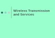 chap09 Wireless-Transmission-pgb.ppt