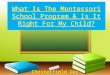 What Is The Montessori School Program & Is It Right For My Child?