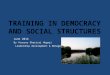 Training in democracy and social structures