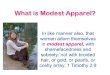 What is modest apparel