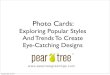 Photo Cards: Exploring Popular Styles And Trends To Create Eye-Catching Designs