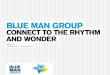 Blue Man Group: Entertaining Piece of Content - Post-Advertising Summit 2012