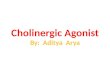 Pharmacology   cholinergic agonist