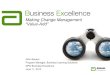 Business Excellence: Making Change Management "Value-Add"