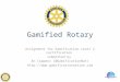 Gamified rotary - course assignment for Gamification Design Expert - level 2