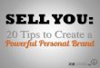 Sell You: 20 Tips to Create a Powerful Personal Brand - Joe Girard