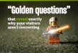 “Golden questions” that reveal exactly why your website's visitors aren’t converting