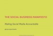 Social Business Manifesto: Making Social Media Accountable