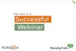 Hubspot + ReadyTalk Webinar - Secrets to a Successful Webinar