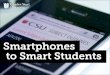 Smartphones to Smart Students
