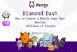 Diamond Dash - How to Create a Mobile Game That Reaches Millions of Players