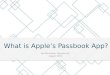 What is Apple Passbook?