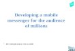 [Vietnam Mobile Day 2013] - Developing a mobile messenger for the audience of millions