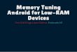 Tuning android for low ram devices