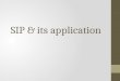 Sip & its application