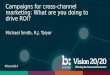 Campaigns for cross-channel marketing: What are you doing to drive ROI? | Bazaarvoice Summit 2014