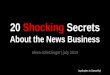 20 Shocking Secrets About the News Business (Hint: It's All About Innovation)