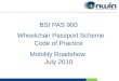Pas 900 Code Of Practice For Wheelchair Passports Mobility Roadshow July 2010