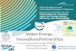 Water-Energy: Innovation & Partnerships by Engin Koncagul, Programme Officer, World Water Assessment Programme (WWAP)