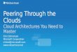 Peering through the Clouds - Cloud Architectures You Need to Master