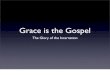 Grace Is Gospel - The Glory Of The Incarnation