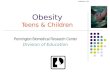 Obesity in children & teens