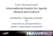 Prof. Richard Holt, Author and Professor, De Montfort University, Leicester