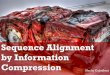 Sequence Alignment by Information Compression