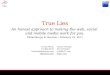 True Lies: An honest approach to making the web, social and mobile media work for you