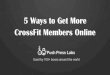 5 Ways to Get More  CrossFit Members Online