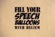 Fill Your Speech Balloons with Helium