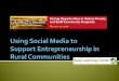 Using Social Media to support rural entrepreneurship