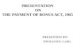 Ppt on payment of bonus act 1965