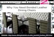 Why You Need Bonded Leather Dining Chairs