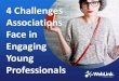 4 challenges associations face in engaging young professionals