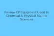 Equipment Review-Chem & Physical Oceanography