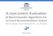 A User-centric Evaluation of Recommender Algorithms for an Event Recommendation System