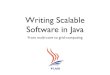 Writing Scalable Software in Java