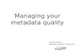 Managing Your Metadata Quality 2010 CrossRef Workshops
