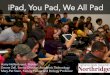 iPad You Pad We All Pad