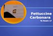 Making fettuccine cabonara