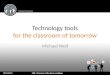 Tools for the classroom of the future