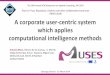 MUSES: A Corporate User-Centric System which Applies Computational Intelligence Methods