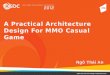 A Practical Architecture Design for MMO Casual Game
